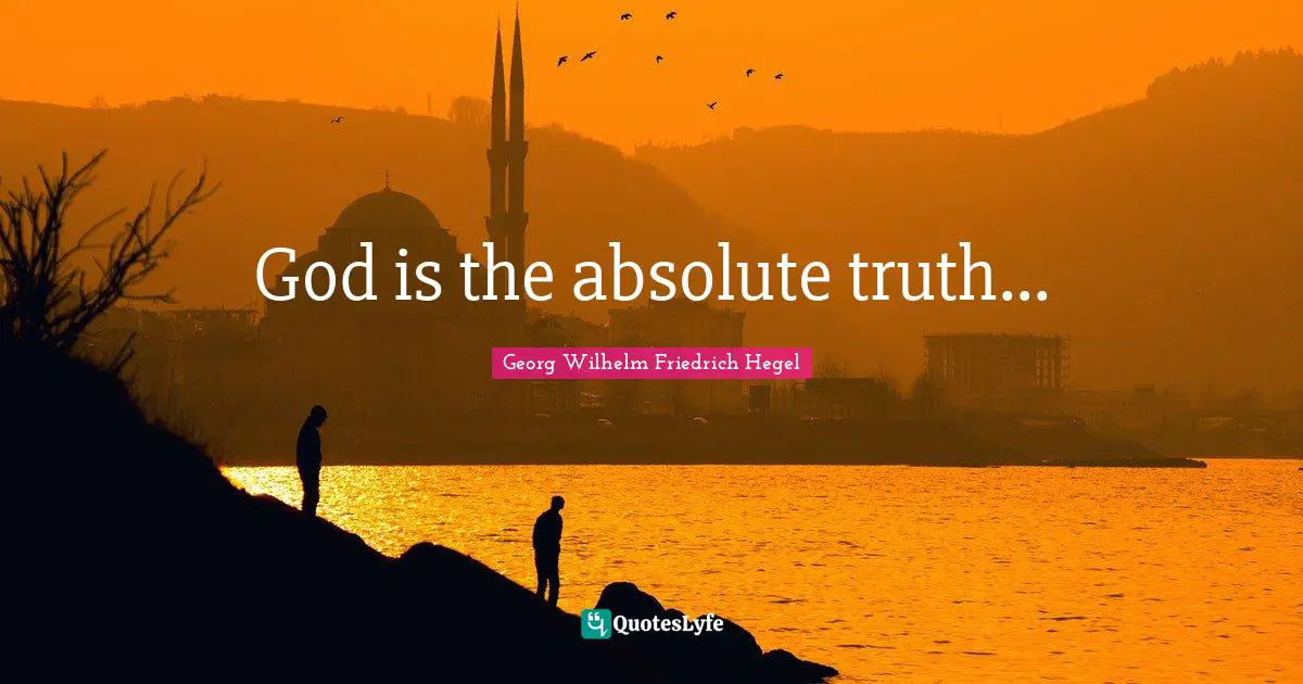 God is the absolute truth...