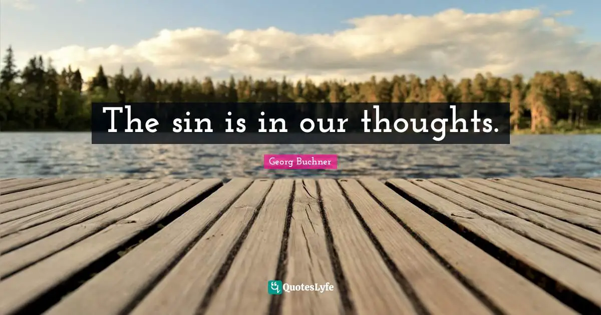 The sin is in our thoughts.