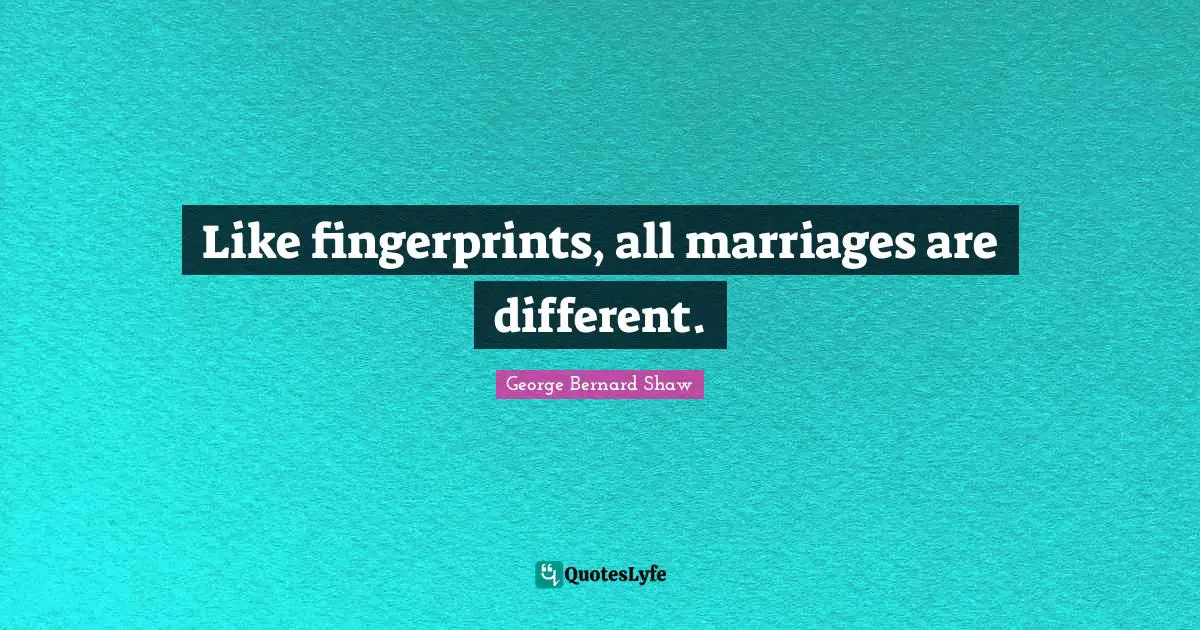 Like fingerprints, all marriages are different.