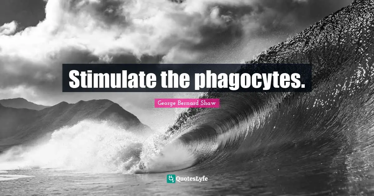 Stimulate the phagocytes.
