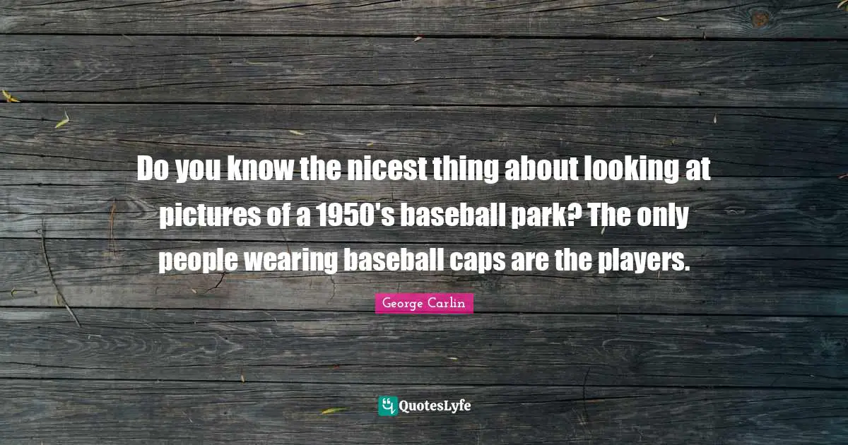 Do you know the nicest thing about looking at pictures of a 1950's baseball park? The only people wearing baseball caps are the players.