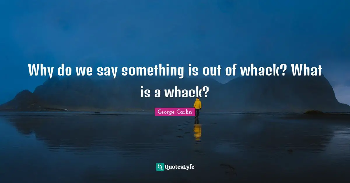 Why do we say something is out of whack? What is a whack?