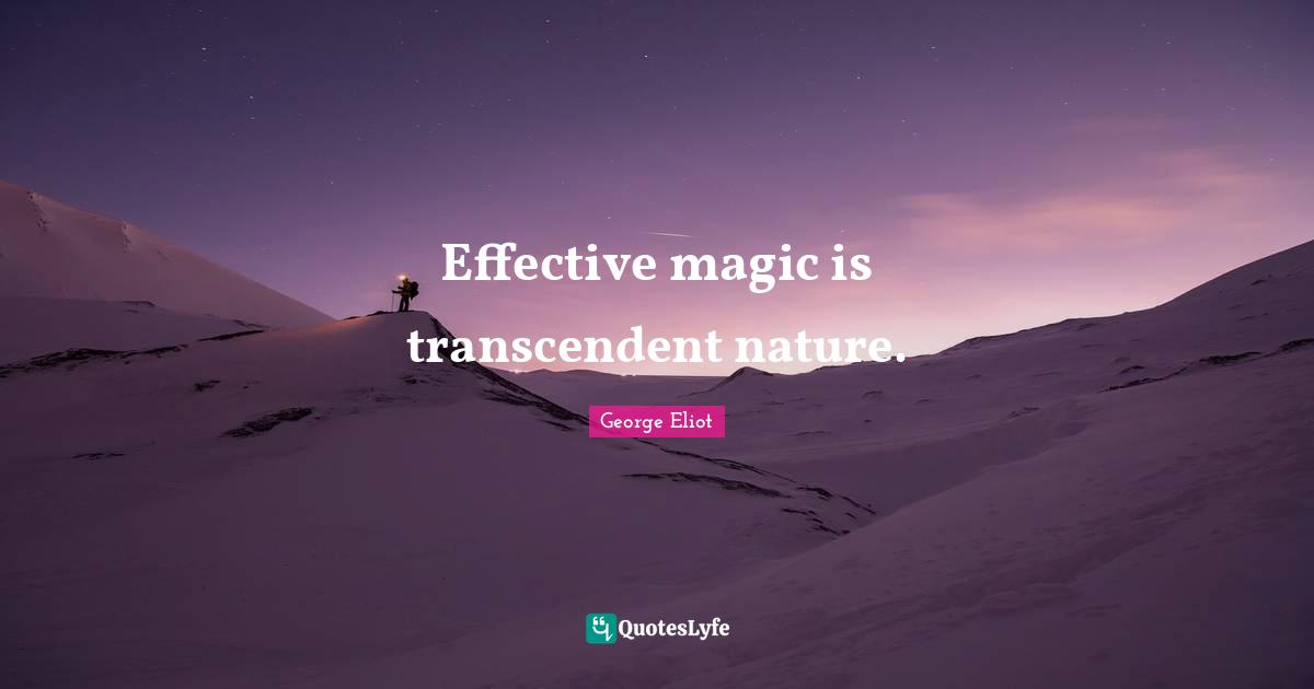 Effective magic is transcendent nature.