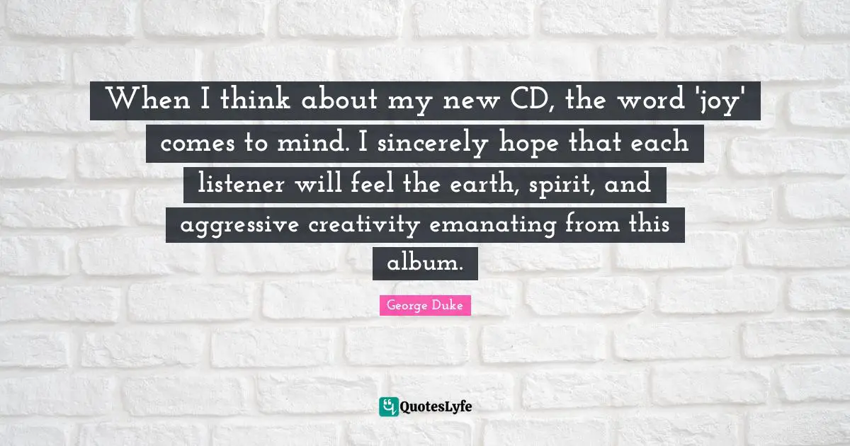 When I think about my new CD, the word 'joy' comes to mind. I sincerely hope that each listener will feel the earth, spirit, and aggressive creativity emanating from this album.