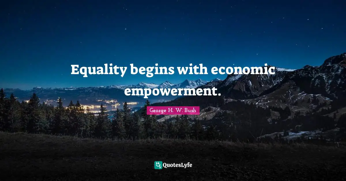 Equality begins with economic empowerment.