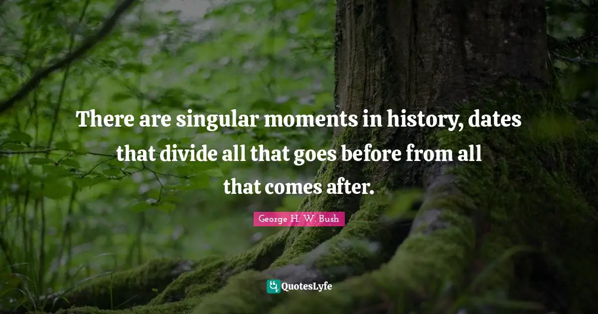 There are singular moments in history, dates that divide all that goes before from all that comes after.