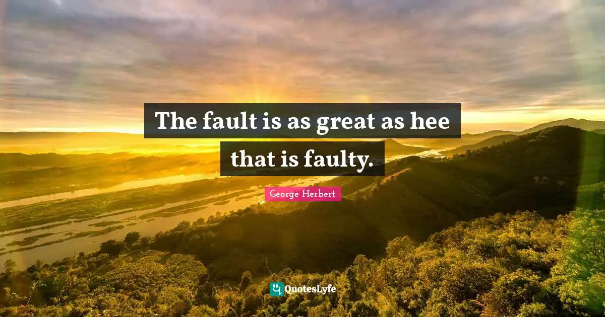 The fault is as great as hee that is faulty.