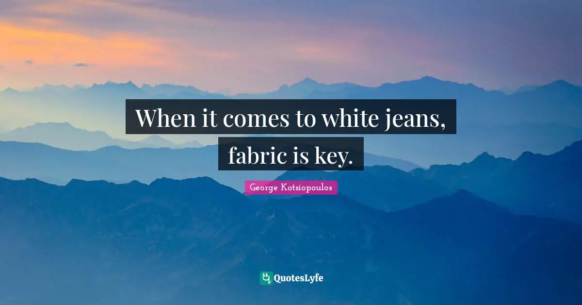 When it comes to white jeans, fabric is key.