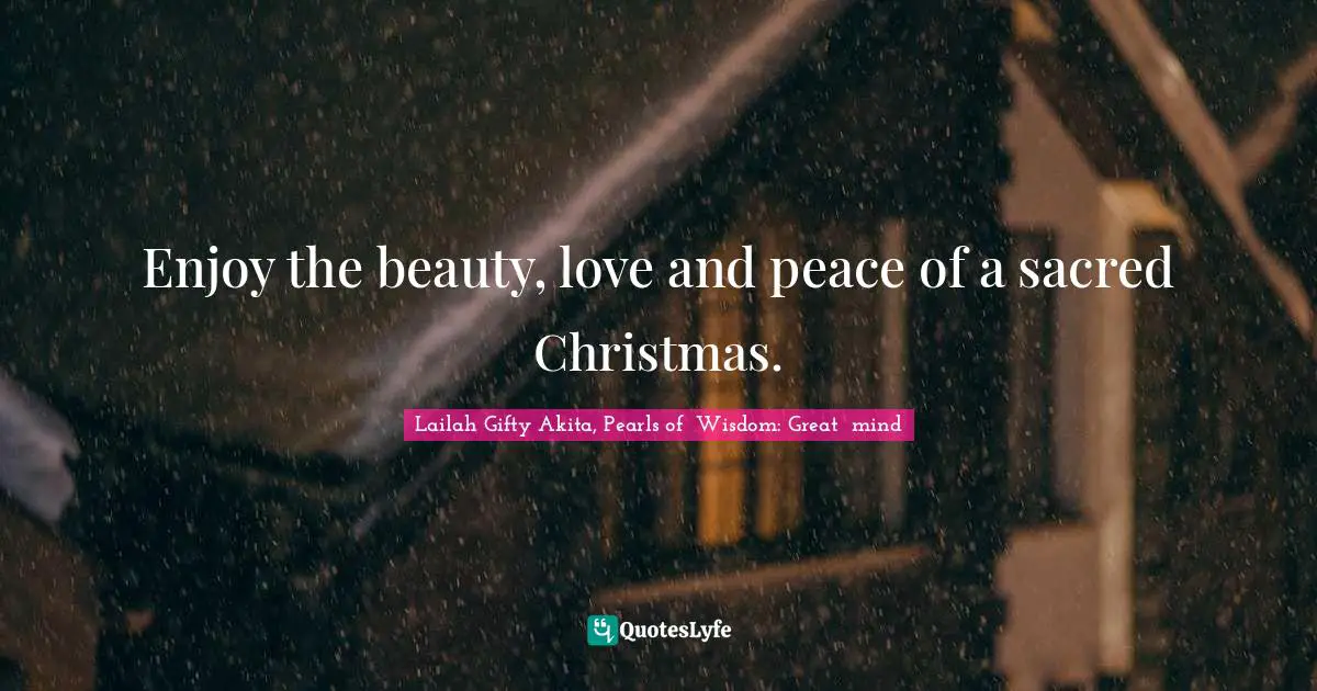 Enjoy the beauty, love and peace of a sacred Christmas.