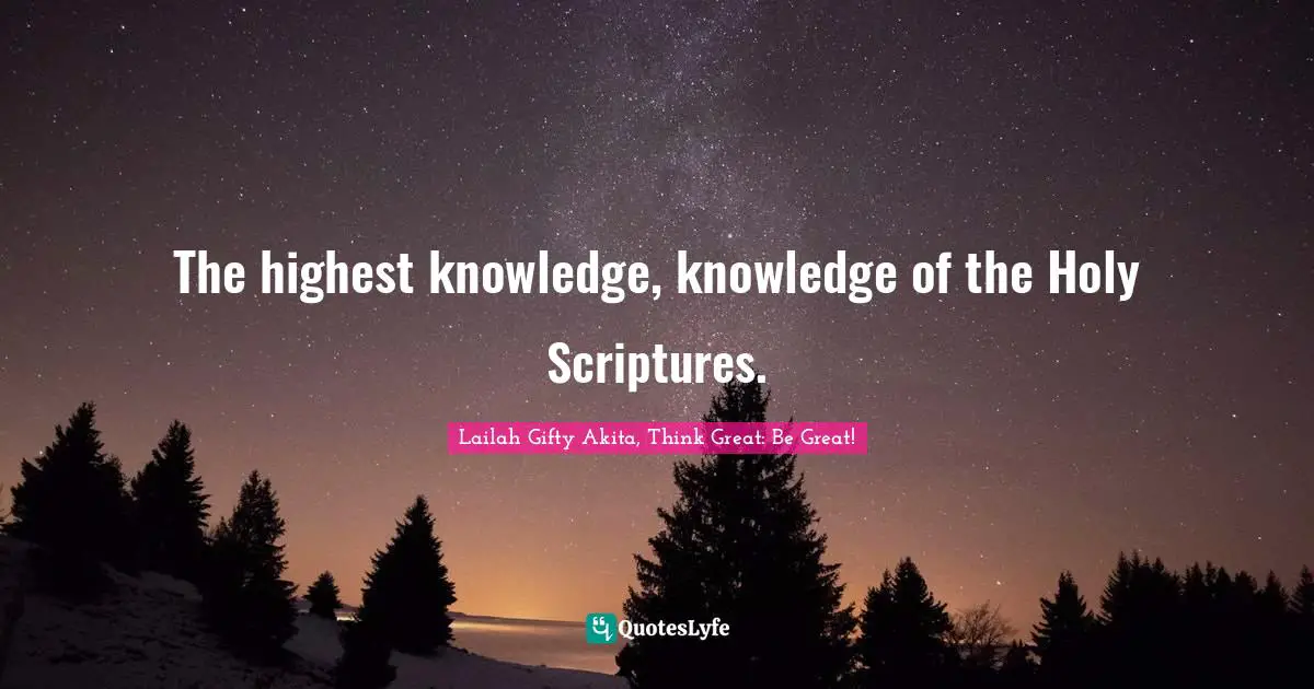 The highest knowledge, knowledge of the Holy Scriptures.