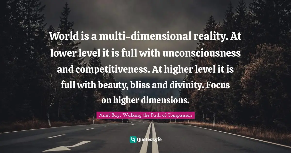 World is a multi-dimensional reality. At lower level it is full with unconsciousness and competitiveness. At higher level it is full with beauty, bliss and divinity. Focus on higher dimensions.