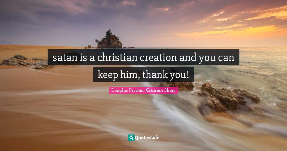 satan is a christian creation and you can keep him, thank you!