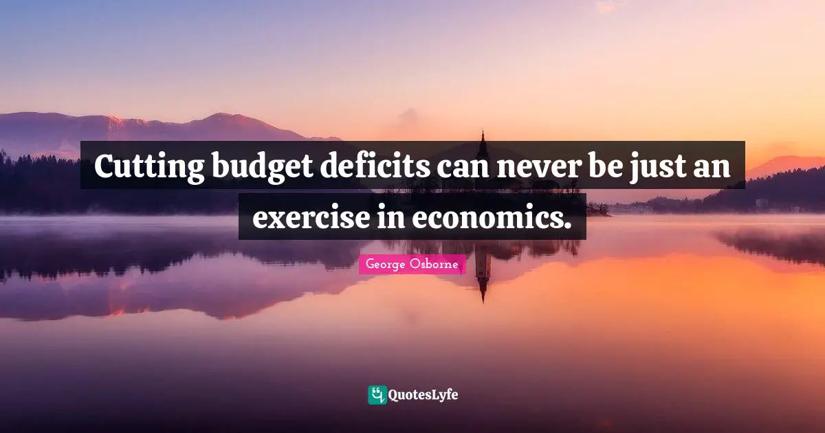 Cutting budget deficits can never be just an exercise in economics.