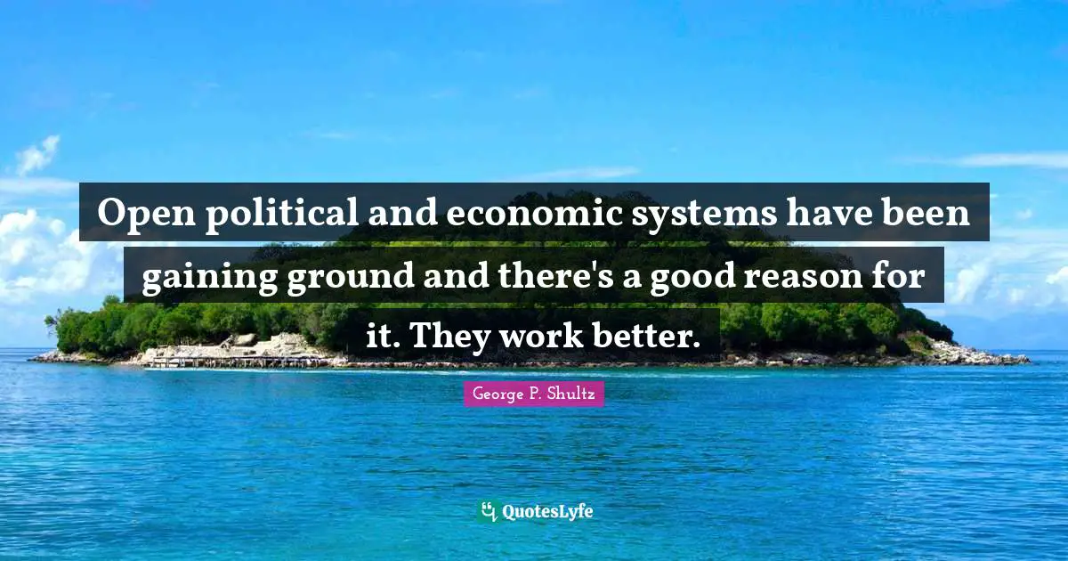 Open political and economic systems have been gaining ground and there's a good reason for it. They work better.