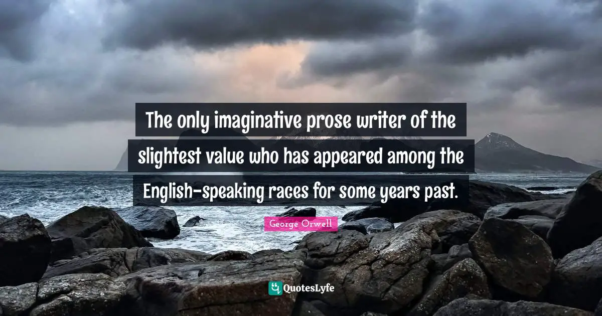 The only imaginative prose writer of the slightest value who has appeared among the English-speaking races for some years past.
