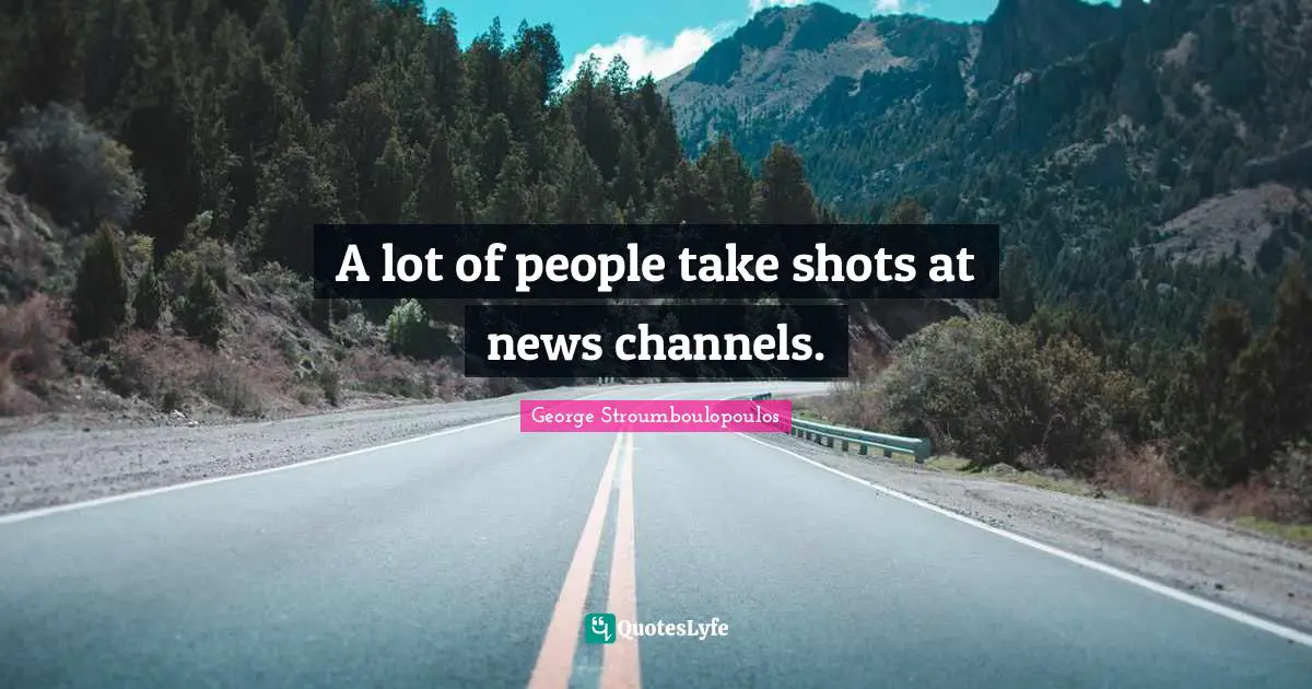 A lot of people take shots at news channels.