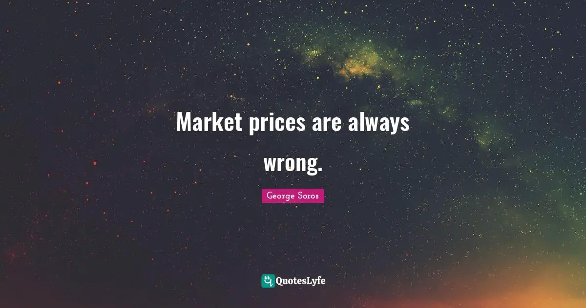 Market prices are always wrong.