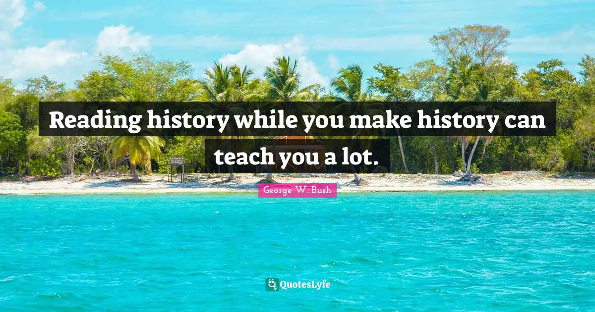 Reading history while you make history can teach you a lot.