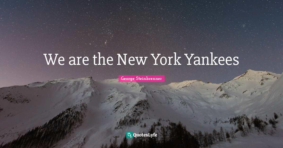 Best New York Yankees Quotes with images to share and download for free