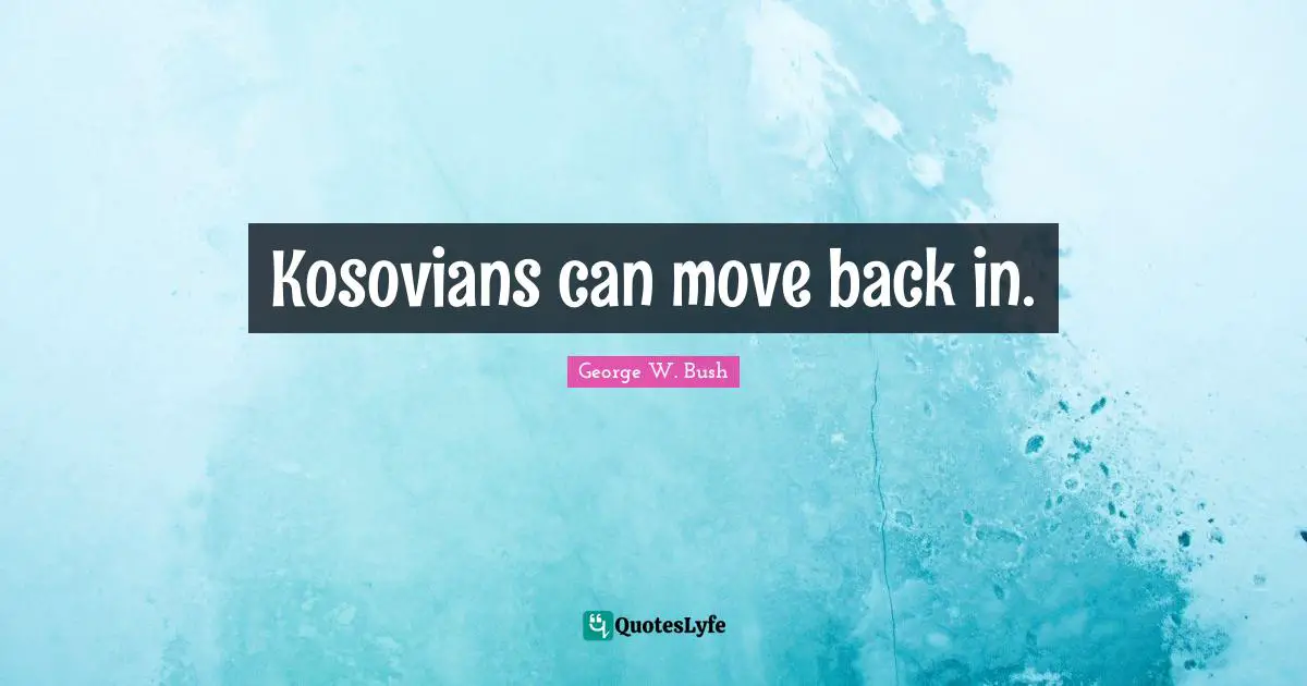 Kosovians can move back in.
