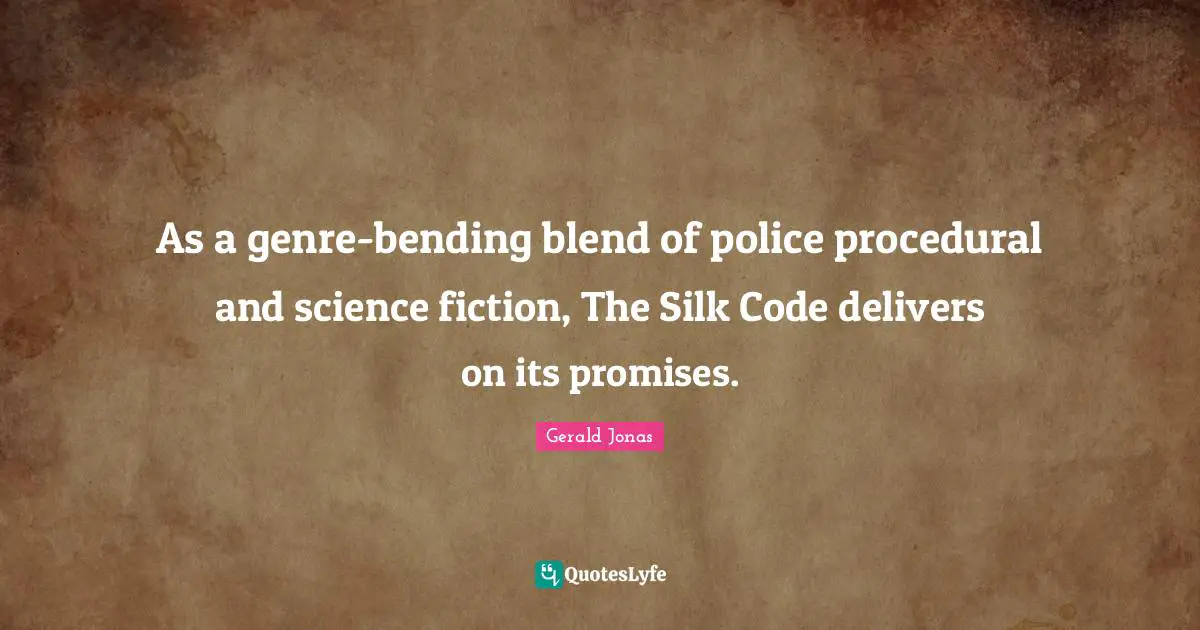 As a genre-bending blend of police procedural and science fiction, The Silk Code delivers on its promises.
