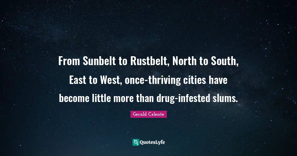 From Sunbelt to Rustbelt, North to South, East to West, once-thriving cities have become little more than drug-infested slums.