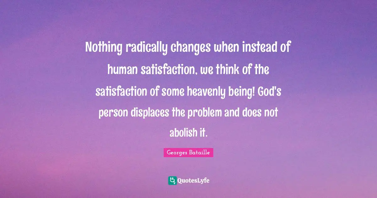 Nothing radically changes when instead of human satisfaction, we think of the satisfaction of some heavenly being! God's person displaces the problem and does not abolish it.
