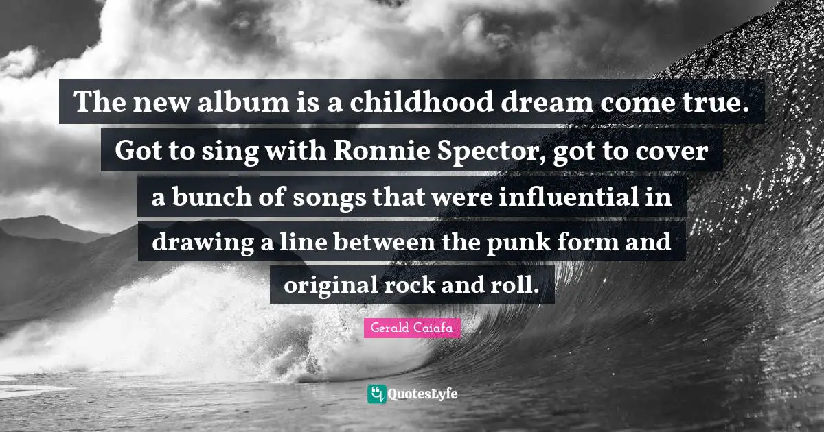 The new album is a childhood dream come true. Got to sing with Ronnie Spector, got to cover a bunch of songs that were influential in drawing a line between the punk form and original rock and roll.