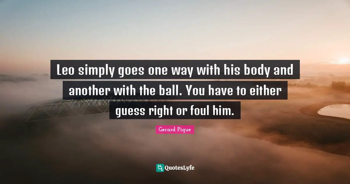 Leo simply goes one way with his body and another with the ball. You have to either guess right or foul him.