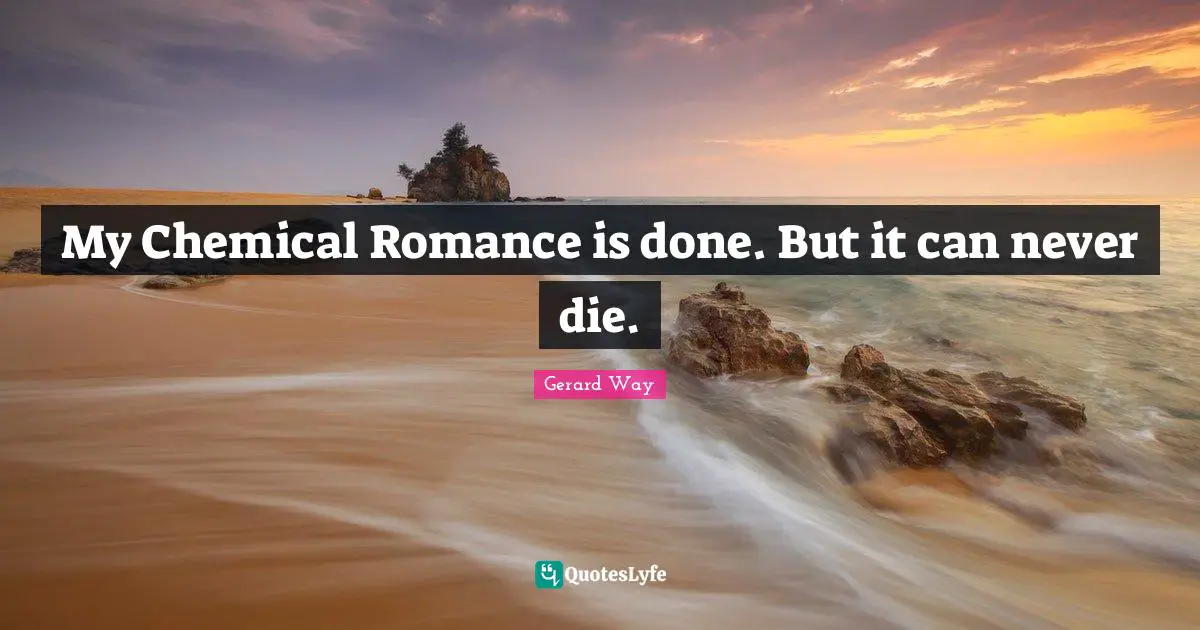 My Chemical Romance is done. But it can never die.