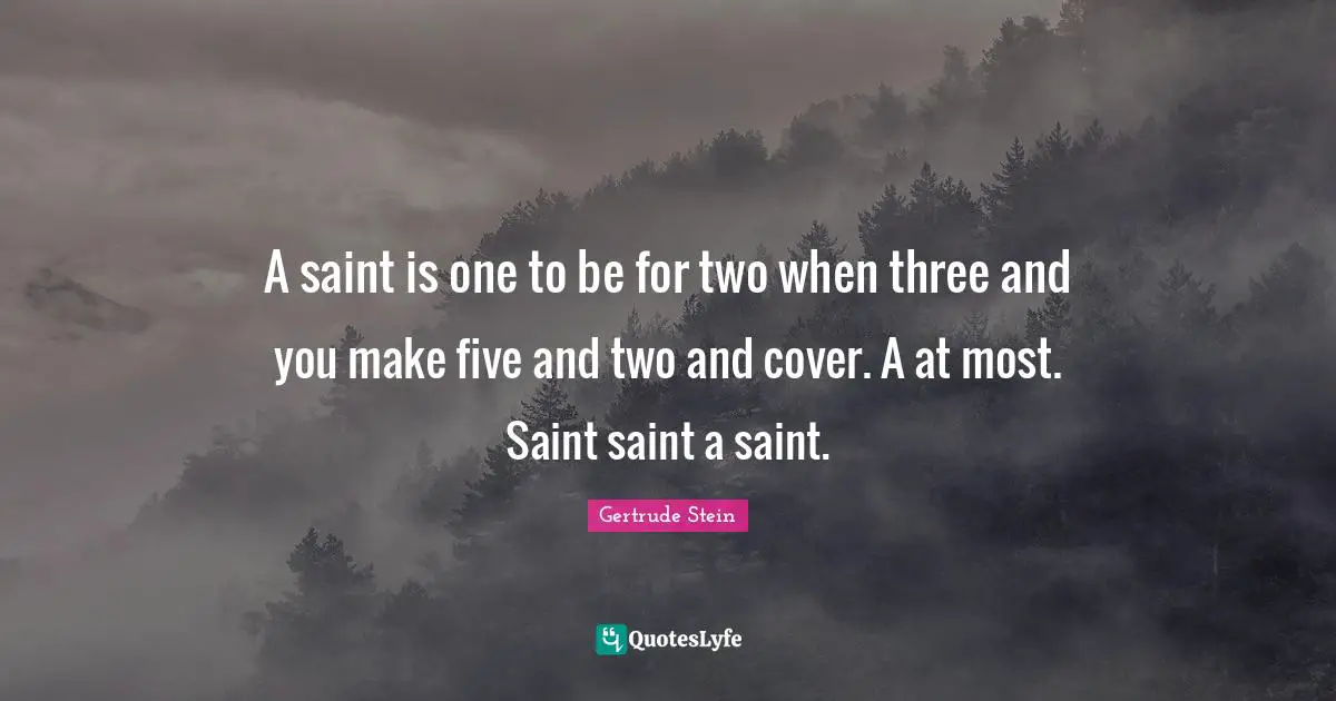 A saint is one to be for two when three and you make five and two and cover. A at most. Saint saint a saint.