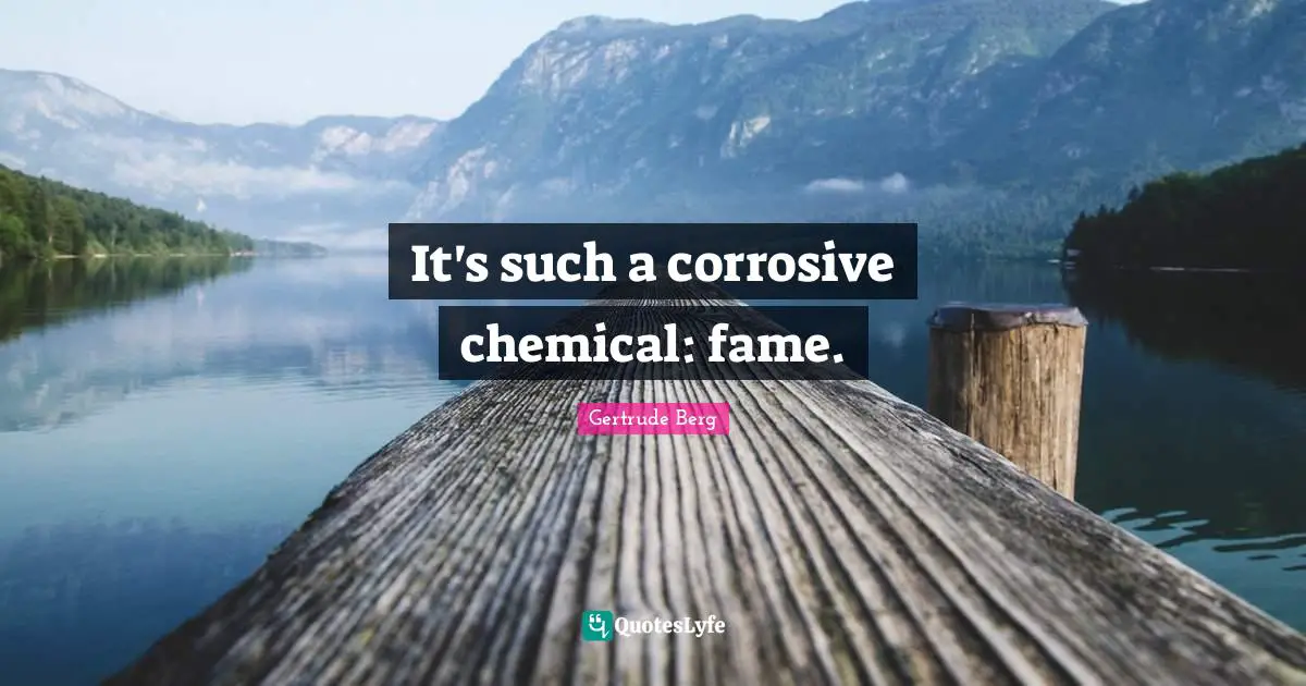 It's such a corrosive chemical: fame.