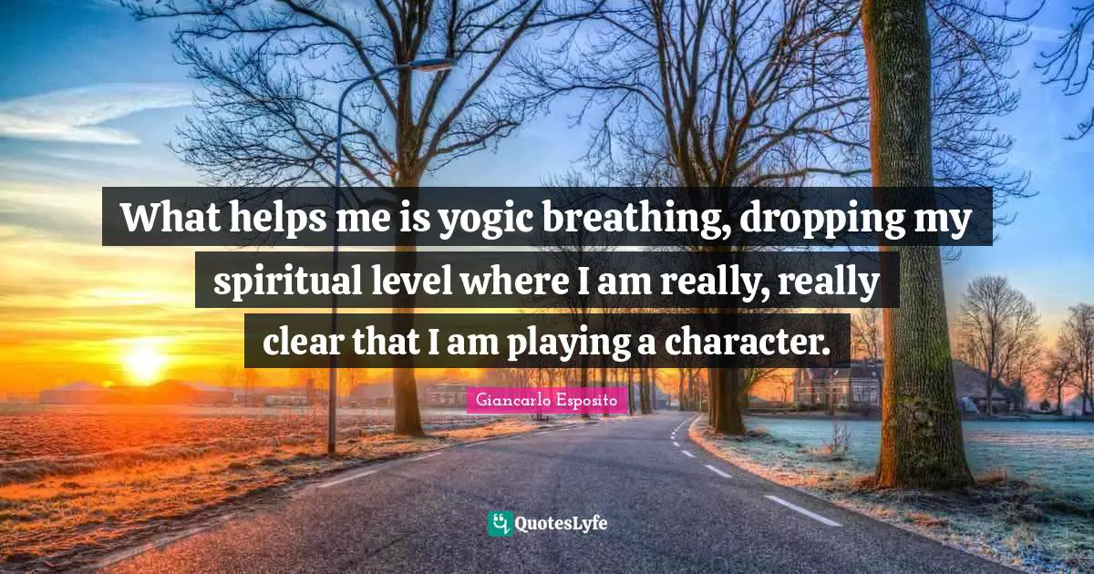 What helps me is yogic breathing, dropping my spiritual level where I am really, really clear that I am playing a character.