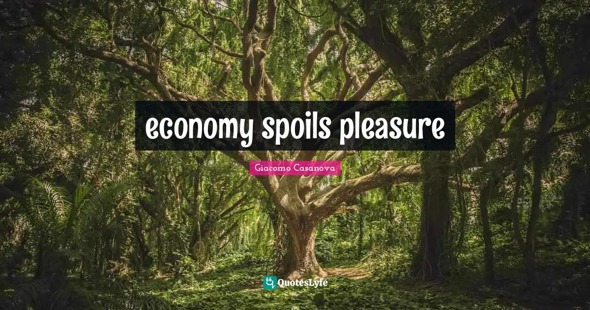 economy spoils pleasure