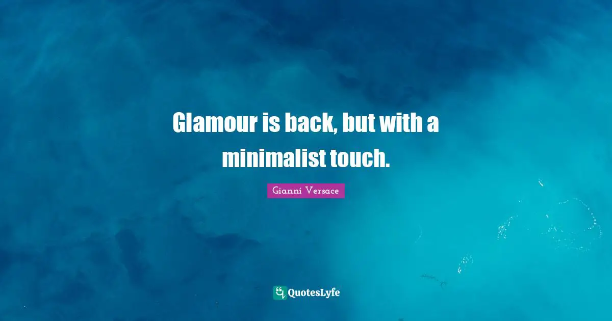 Glamour is back, but with a minimalist touch.
