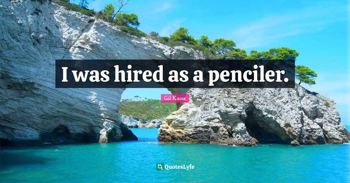 I was hired as a penciler.