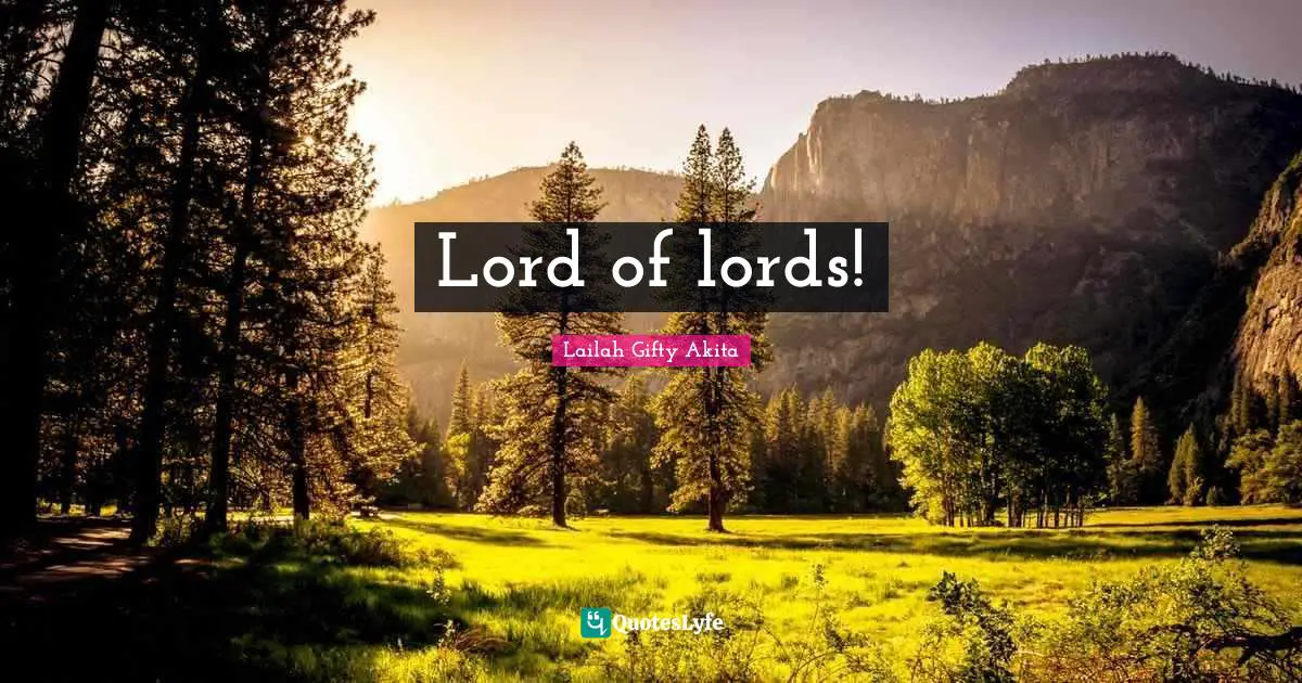 Lord of lords!