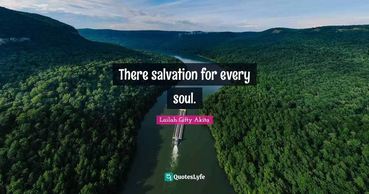 There salvation for every soul.