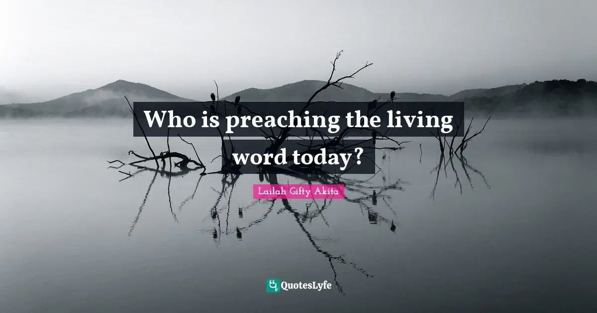 Who is preaching the living word today?
