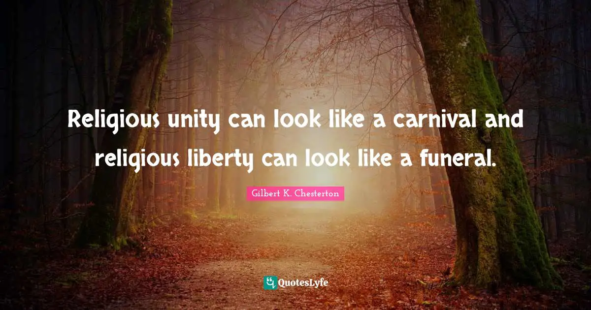Religious unity can look like a carnival and religious liberty can look like a funeral.