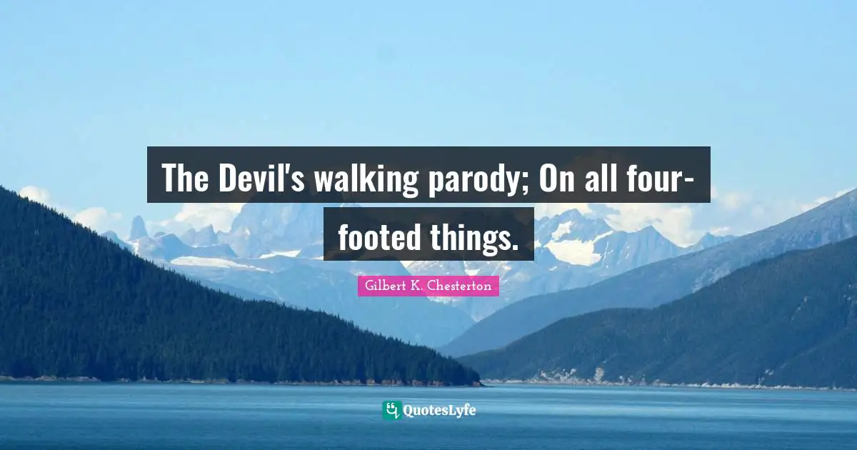 The Devil's walking parody; On all four-footed things.