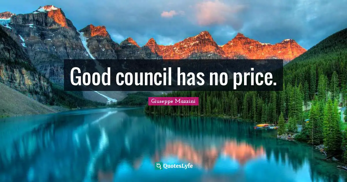 Good council has no price.