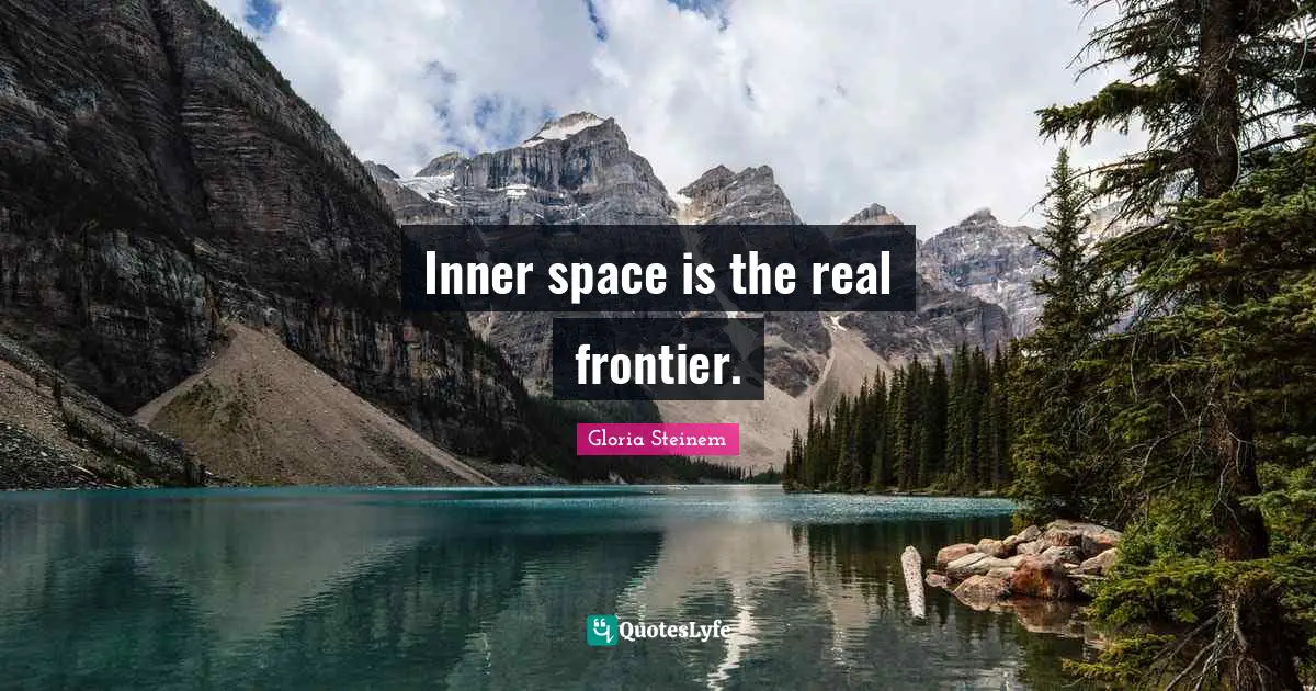 Inner space is the real frontier.