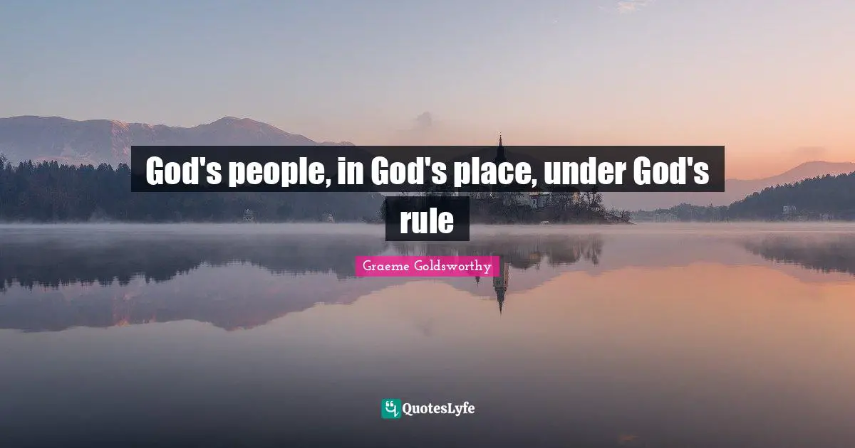 God's people, in God's place, under God's rule