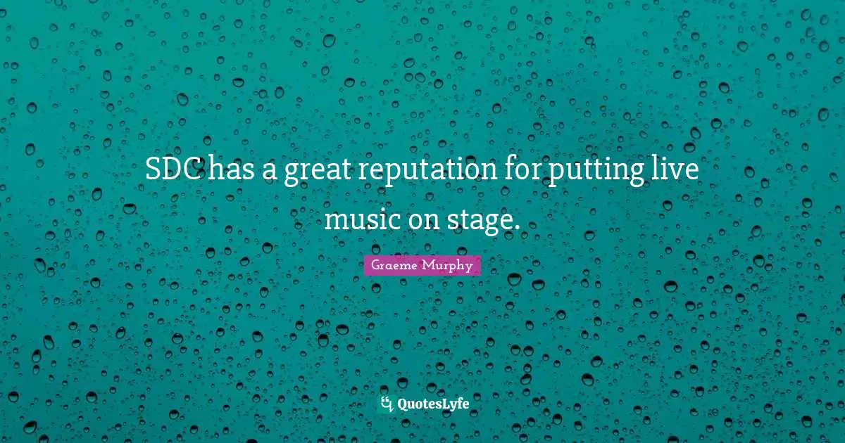 SDC has a great reputation for putting live music on stage.