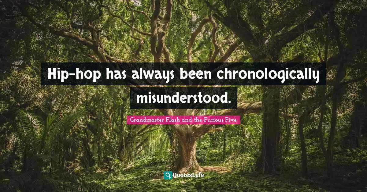 Hip-hop has always been chronologically misunderstood.