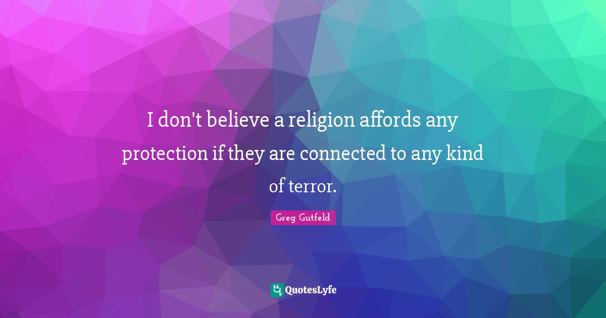 I don't believe a religion affords any protection if they are connected to any kind of terror.