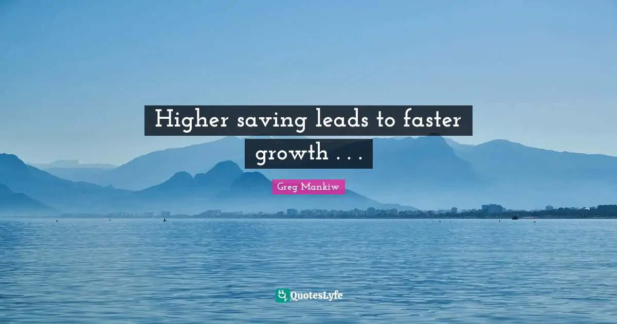 Higher saving leads to faster growth . . .