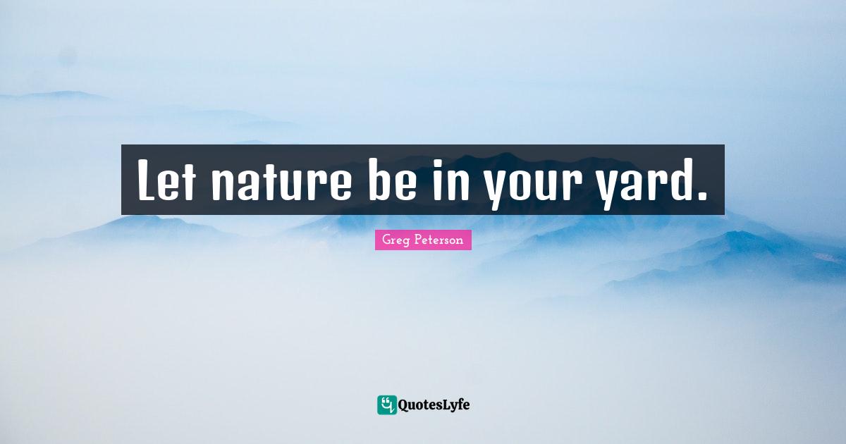 Let nature be in your yard.