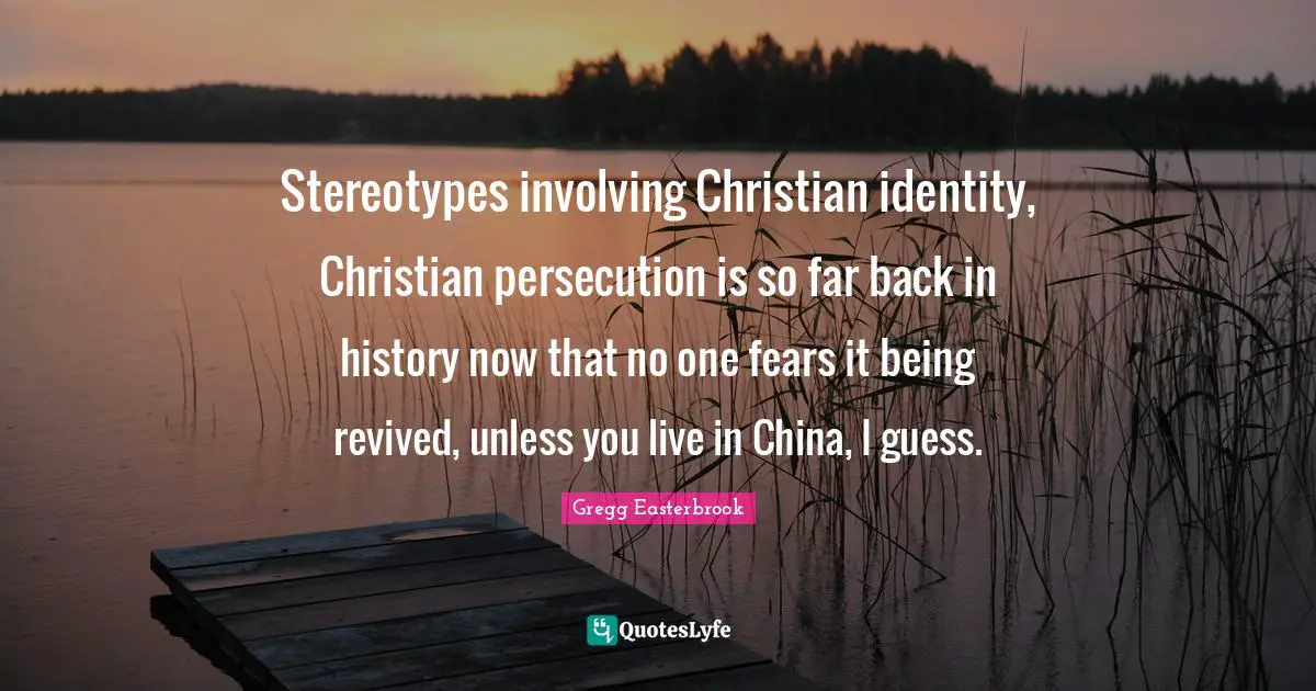 Stereotypes involving Christian identity, Christian persecution is so far back in history now that no one fears it being revived, unless you live in China, I guess.